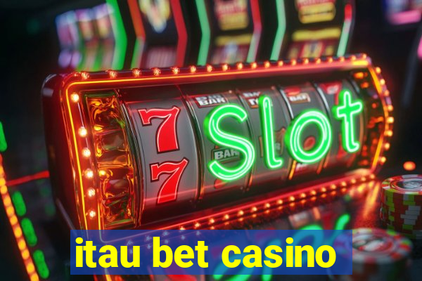 itau bet casino